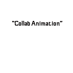 Collab Animation